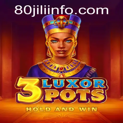 Unveiling the Thrills of 3LuxorPots: A Comprehensive Exploration with 80JILI