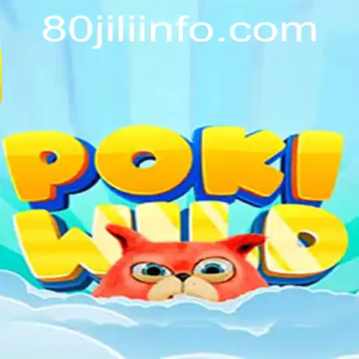 Exploring the Thrilling World of PokiWild and the Intriguing Concept of 80JILI